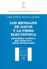 Los mensajes de datos y la firma electrónica: Seguridad jurídica que ofrecen y valor probatorio