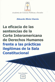 La eficacia de las sentencias de la Corte Interamericana de Derechos Humanos frente a las prácticas ilegítimas de la Sala Constitucional