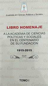 Libro Homenaje a la Academia de Ciencias Políticas y Sociales en el Centenario de su Fundación