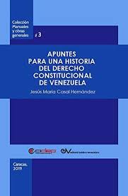 Apuntes para una historia del Derecho Constitucional de Venezuela