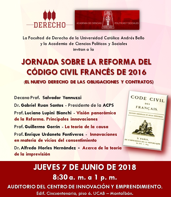 La Facultad de Derecho de la Universidad Católica Andrés Bello y la Academia de Ciencias Políticas y Sociales invitan a la Jornada sobre la Reforma del Código Civil Francés de 2016. (El nuevo derecho de las obligaciones y contratos)