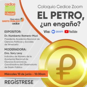 El Petro, ¿un engaño? Coloquio CEDICE Zoom. Expositor Dr. Humberto Romero-Muci