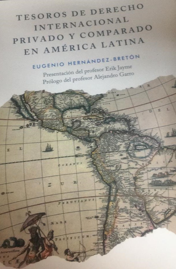 Nuevo libro: Tesoros de Derecho Internacional Privado y Comparado en América Latina. Autor: Dr. Eugenio Hernández-Bretón