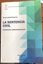 La Sentencia Civil. Tendencias Jurisprudenciales Autor: Dr. Álvaro Badell Madrid