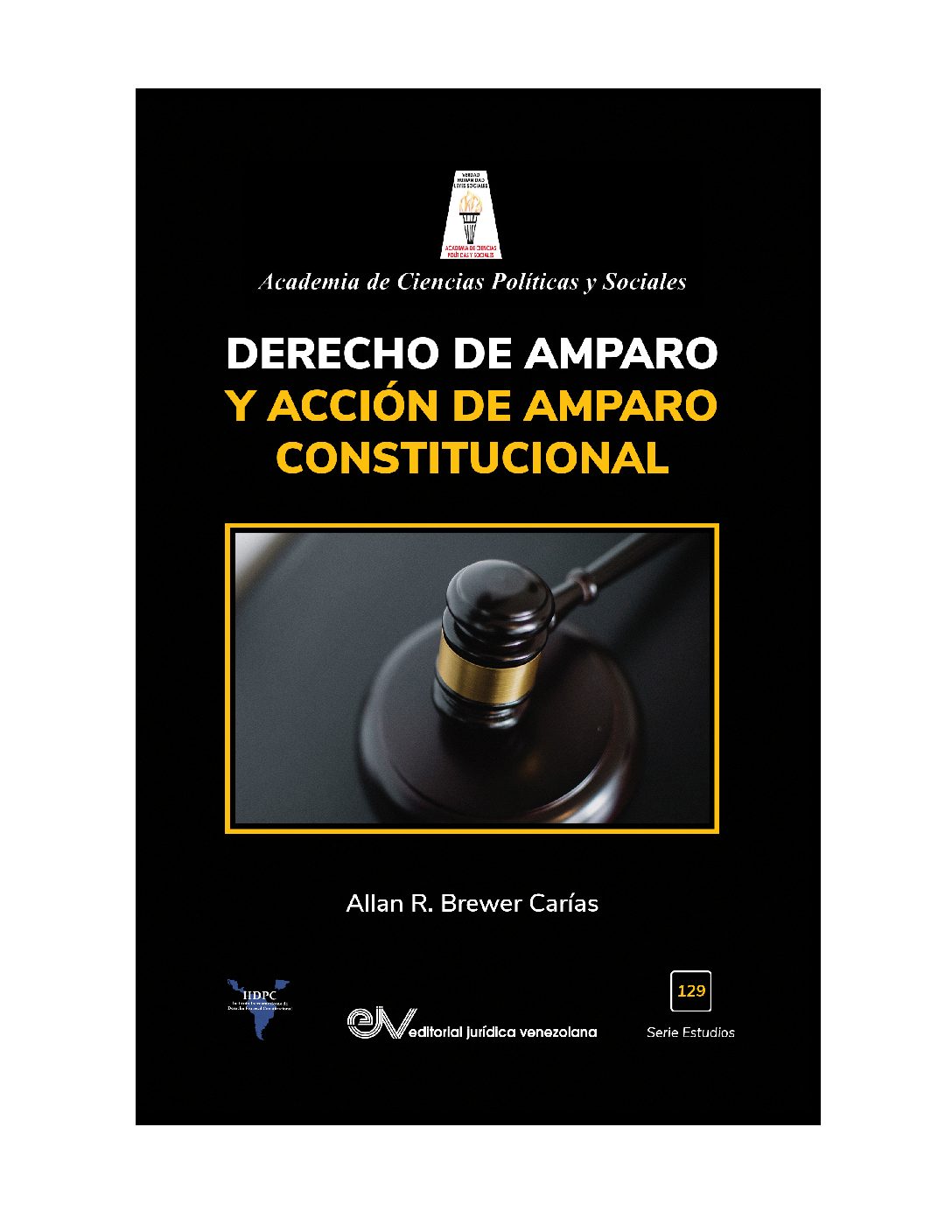 Derecho de amparo y acción de amparo constitucional Autor: Dr. Allan R. Brewer-Carías