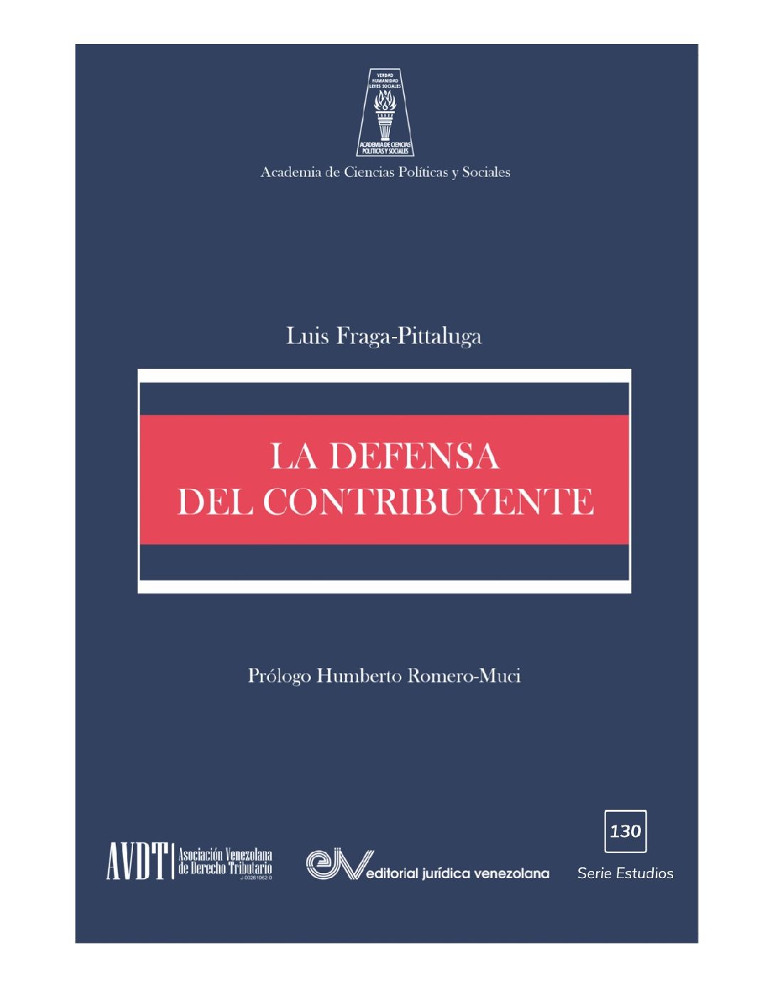 La defensa del contribuyente Autor: Profesor Luis Fraga-Pittaluga