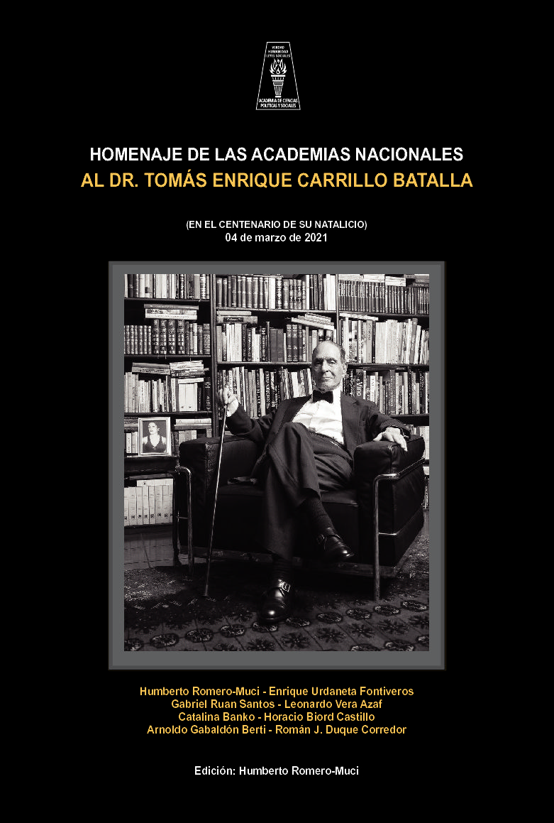 Homenaje de las Academias Nacionales al Dr. Tomás Enrique Carrillo Batalla (en el centenario de su natalicio)