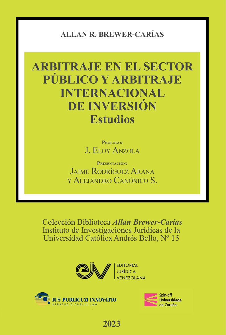 Disponible a texto completo el libro: Arbitraje en el sector público y arbitraje internacional de inversión. Estudios. Autor: Allan R. Brewer-Carías