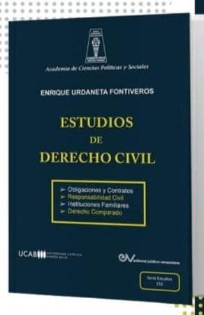 Estudios de Derecho Civil. Autor: Enrique Urdaneta Fontiveros (Edición limitada) De venta en la Academia de Ciencias Políticas y Sociales