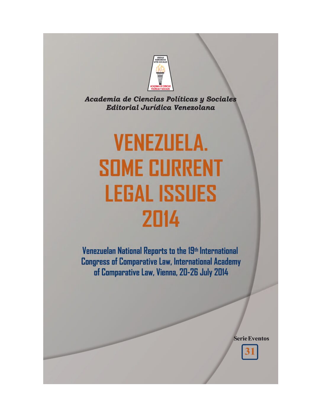 Disponible a texto completo el libro: Venezuela. Some Current Legal Issues 2014